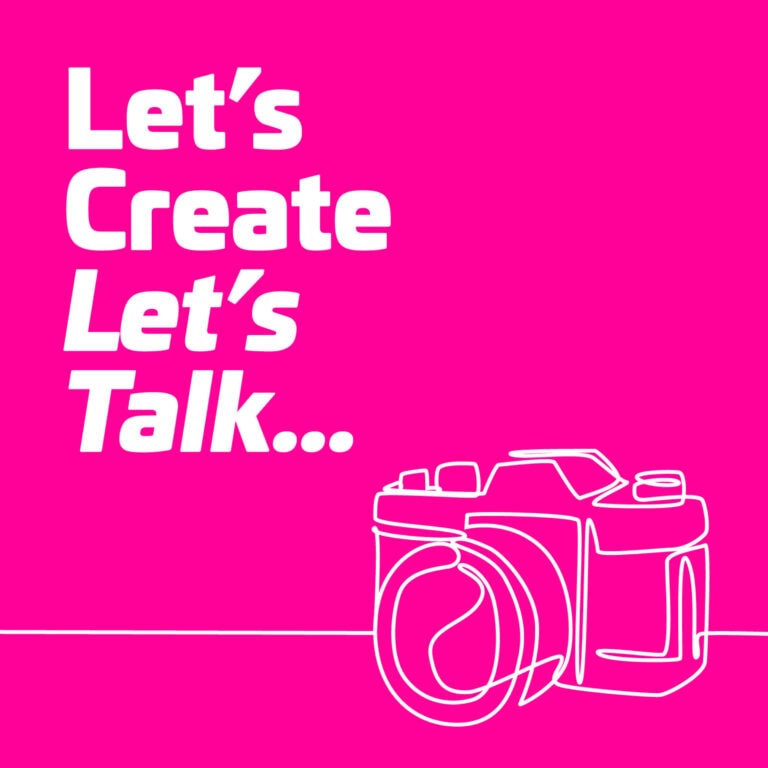 Let’s Create – Let’s Talk – The Photography Show